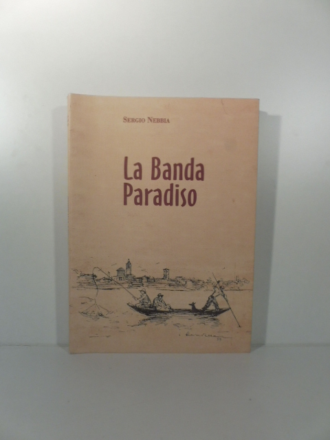 La Banda Paradiso storie di ieri e dell'altro ieri